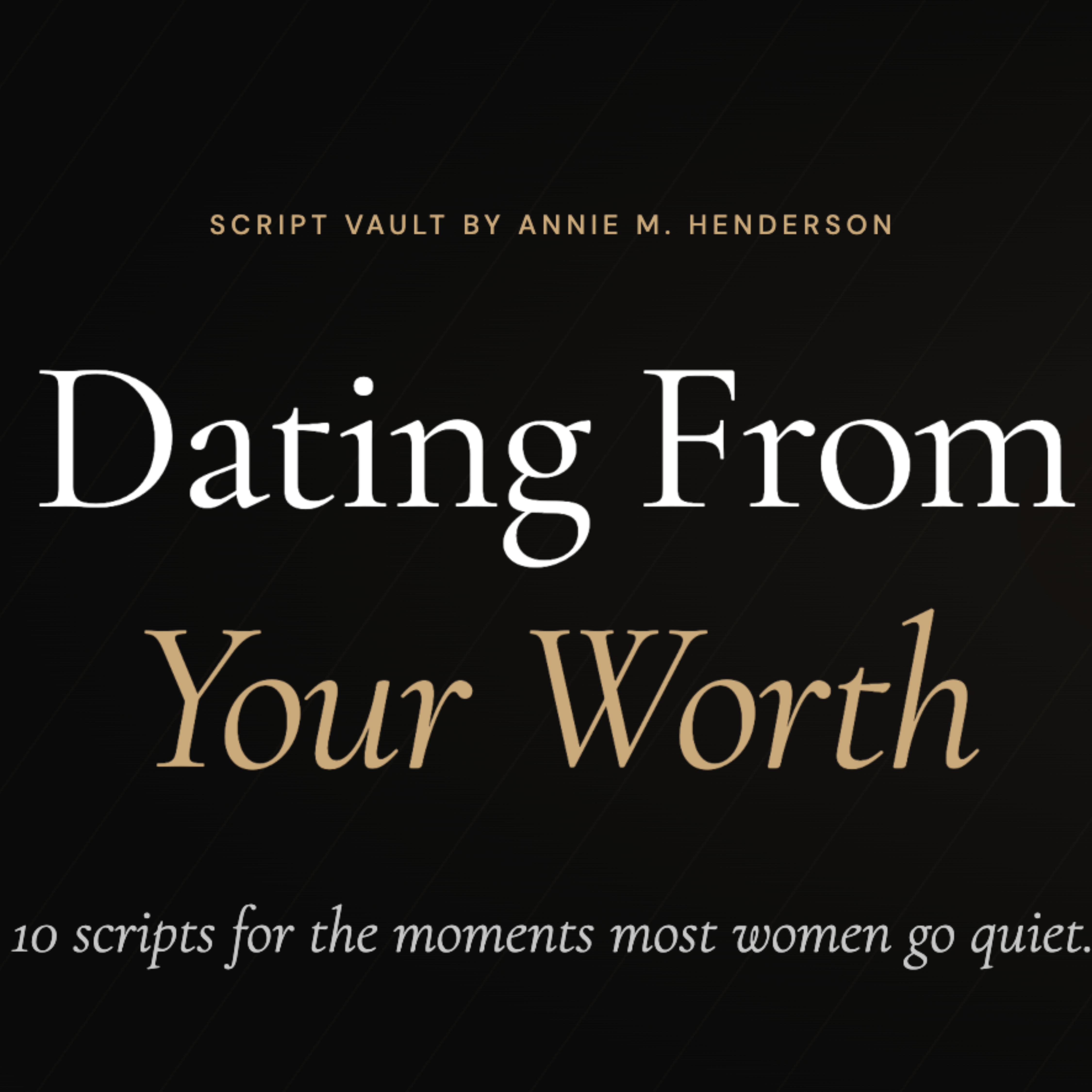 Dating From Your Worth Script Vault